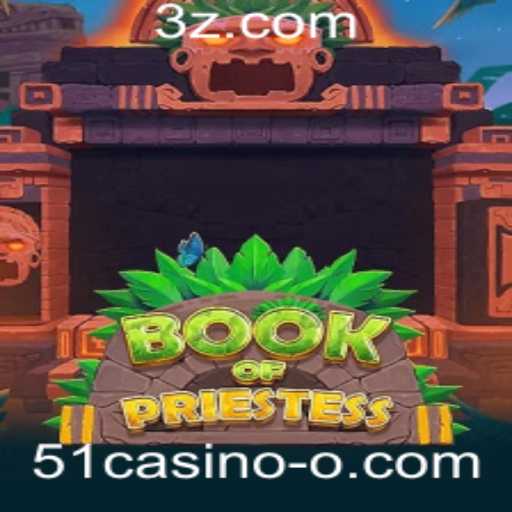 Descubra o Fascinante Mundo do Jogo BookOfPriestess no 51casino